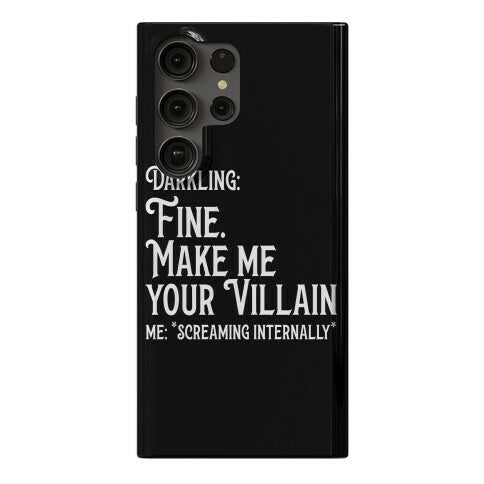 Make Me Your Villain Phone Case